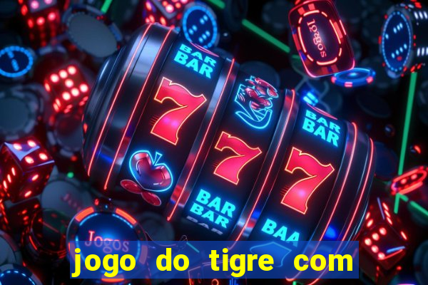 jogo do tigre com 5 reais